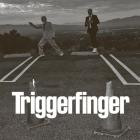 Triggerfinger - Tarmac