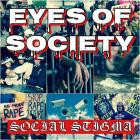 Eyes Of Society - Social Stigma