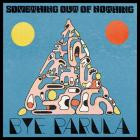 Bye Parula - Something Out Of Nothing