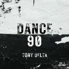 Tony Delta - Dance 90