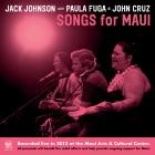 Jack Johnson with Paula Fuga and John Cruz - Songs For Maui