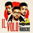 Il Volo & Ennio Morricone - IL VOLO SINGS MORRICONE