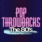 Pop Throwbacks the 80's