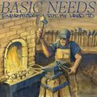 Basic Needs - Everything I Put My Hand To