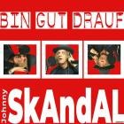 Johnny Skandal - Bin Gut Drauf