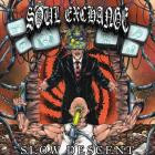 Soul Exchange - Slow Descent