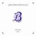 John Zorn feat  Ikue Mori - The Bagatelles Vol  4