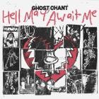 Ghost Chant - Hell May Await Me