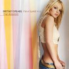 Britney Spears - I'm A Slave 4 U (Remixes)