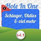 Hole in One - Schlager, Oldies & Viel Mehr, Vol.1