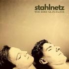 Stahlnetz - Wir sind gluecklich