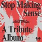 Stop Making Sense Everyone's Getting Involved (A Tribute Album)