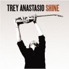 Trey Anastasio - - Shine  