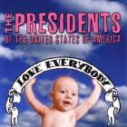 The Presidents Of The United States Of America - - Love Everybody  