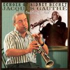 Jacques Gauthe And His Creole Rice Jazz Band - Echoes of Sidney Bechet