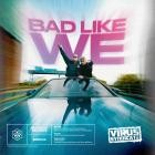 Virus Syndicate - Bad Like We EP