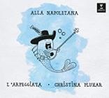 Christina Pluhar & L'Arpeggiata - Alla Napoletana