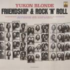 Yukon Blonde-Friendship and Rock n Roll-16BIT-WEB-FLAC-2025-FLACCiD