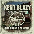 Kent Blazy - The Tulsa Sessions