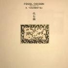 K  Yoshimatsu - Fossil Cocoon: The Music of K  Yoshimatsu