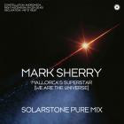 Mark Sherry - Mallorca's Superstar (We Are The Universe)