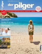Der Pilger - Magazin fuer die Reise durchs Leben 02/2025
