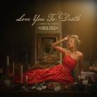 Julia Cole - - Love You To Death  