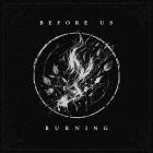 Before Us - Burning