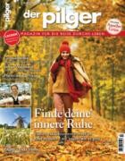 Der Pilger - Magazin fuer die Reise durchs Leben 03/2023