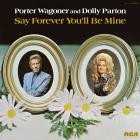 Porter Wagoner & Dolly Parton - - Say Forever Youll Be Mine  