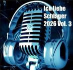 Ich liebe Schlager 2026 Vol.3