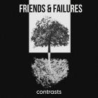 Friends & Failures - contrasts