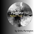 Gitika Partington - Twelvefold Number Three