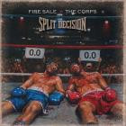 Fire Sale And The Corps - Split Decision