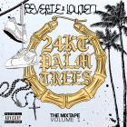 Reverie & Louden - 24KT Palm Trees The Mixtape Volume 1