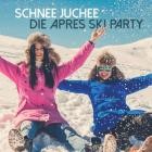 Schnee Juchee: Die Après Ski Party