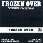 Frozen Over - Twin Cities Straight Edge