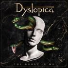 Dystopica - The Worst In Me