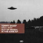 Tommy Sharp - Out Of Reach, In The Zone EP