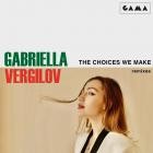 Gabriella Vergilov - The Choices We Make (Remixes)