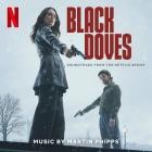 Martin Phipps - Black Doves (Soundtrack from the Netflix Series)