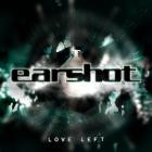 Earshot - Love Left