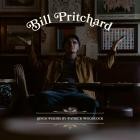 Bill Pritchard - Sings Poems by Patrick Woodcock