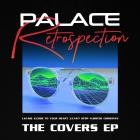 Palace - Retrospection (The Covers)