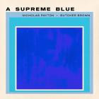 Nicholas Payton And Butcher Brown - A Supreme Blue