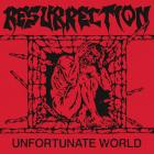 Resurrection - Unfortunate World