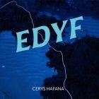 Cerys Hafana - Edyf