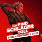 Schlager Party 2025 - Ich Find Schlager Toll