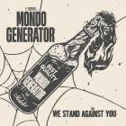 Mondo Generator - We Stand Against You