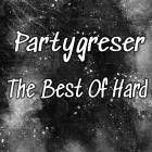 Partygreser - The Best Of Hard